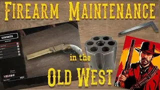 Firearm Maintenance in the Old West