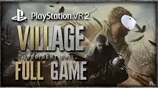 RE8 VILLAGE || PLAYSTATION VR2 || FULL GAME || FULL HD 1080P 60fps ||