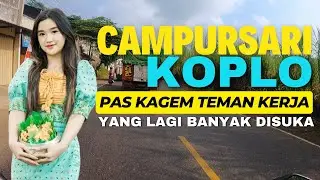 YANG LAGI VIRAL POP JAWA CAMPURSARI KOPLO TEBARU 2024 PALING GAYENG KAGEM KONCO KERJA