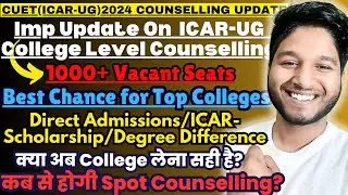 Latest Update- Direct Admissions In ICAR's Colleges with Low Ranks🥳|1000+ Vacant Seats