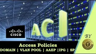 ACI Lecture: ACI Access Policies || Domain || AAEP || Profile || Policies || Profile || VLAN Pool