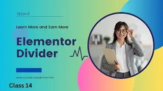 How to Use Elementor Divider for Stunning Website Design / Class 14 - Tech IT