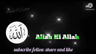 Allah Hi Allah Kiya Karo Allah Hi Allah Kiya Karo new status