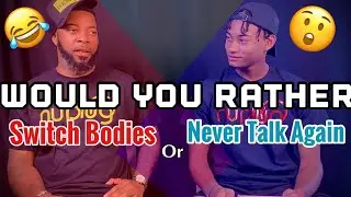 WOULD YOU RATHER WITH MY DAD🤯