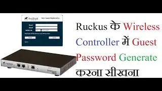 how to create guest password in Ruckus wireless controller zd1200