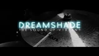 Dreamshade - The sound of Vibrant (Documentary)