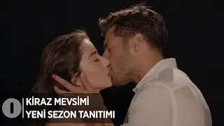 Kiraz Mevsimi Yeni Sezon Tanıtımı
