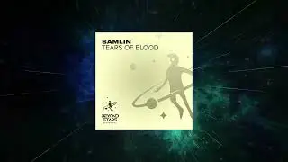 SAMLIN - Tears of Blood (Original Mix) [ Beyond The Stars Reborn ]
