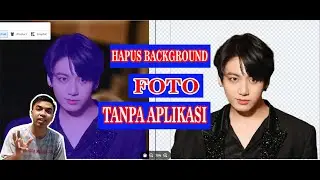 CARA HAPUS BACKGROUND FOTO ONLINE DI GOOGLE MUDAH BANGET