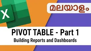 Excel Reports and Dashboards using Pivot Table - Part 1 | Malayalam
