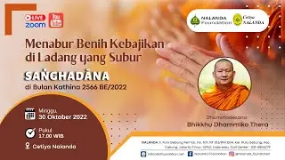 Sanghadana di Bulan Kathina 2566BE/2022 || Nalanda Foundation & Cetiya Nalanda