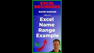 Excel Name Range Example (Video 3 of 7) 