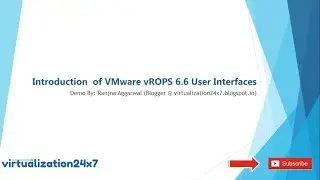 Introduction  of VMware vROPS 6 6 User Interfaces