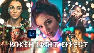 Bokeh Light Effect | Brandon Woelfel preset | lightroom presets free dng | lightroom editing