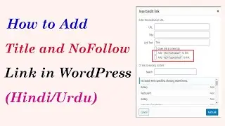 How to Add Title and NoFollow to the Insert Link Popup in WordPress (Hindi/Urdu)