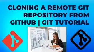 Cloning a Remote Git Repository from GitHub | Git Tutorial 