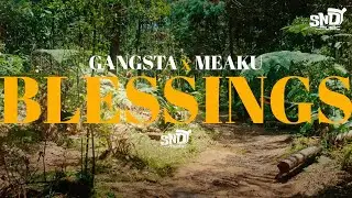 Release My Blessings - Gangsta x Meaku x sndy (Official Video )