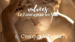 Tantra for Dummies [EP1] - What is Tantra?