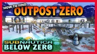 HOW TO FIND OUTPOST ZERO - Subnautica Below Zero