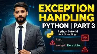 Exception Handling In Python In Hindi - Part 3 | Python Tutorial | Online Transaction | Vikas Singh