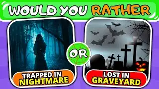Would You Rather… SCARY Edition 😱🎃👻  | ⚠️ Warning: 35 Scariest HALLOWEEN choices!