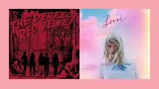 Bad Boy x Miss Americana & The Heartbreak Prince (Mashup) | Red Velvet, Taylor Swift
