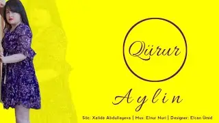 Aylin - Qürur 2019 ( Music Video )