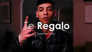 Natanael Cano - Te Regalo