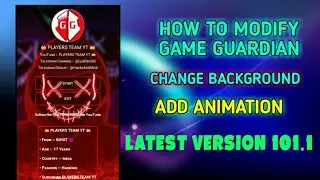 How To Create Mod Game Guardian || How To Change Game Guardian Background || Mod Game Guardian 101.1