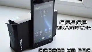 DOOGEE X5 Pro — обзор смартфона от Rulsmart.com / Посылка из Китая