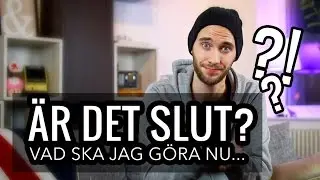 ÄR DET SLUT!?