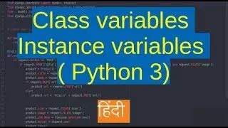 89. Class Variables and Instance Variable in Python | हिंदी