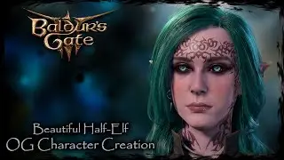 BALDUR'S GATE 3 || Beautiful Half-Elf [Original Character #254] - Female Character Creation