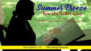 Summer Breeze | Three Day Painters’ Camp | CMS College Kottayam