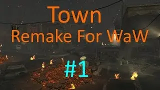CoD WaW Zombies - Town Part 1: Fire Everywhere (First Attempt)