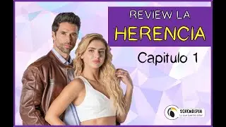 La Herencia  Cap 1 -  Review