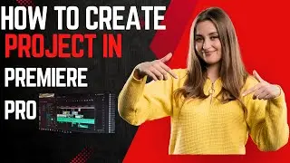How to create project in premiere pro