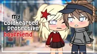 My coldhearted overprotective Boyfriend || GLMM || Gacha Life Mini Movie