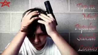 Top 10 Most Popular Suicide Locales