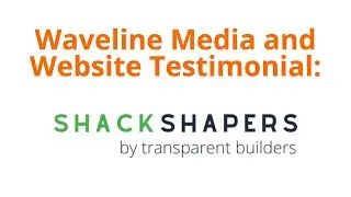ShackShapers Waveline Media and Website Testimonial