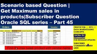 Scenario based question| Get maximum sales | Joining | Oracle SQL series - part 45