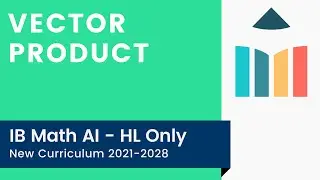 Vector Product [IB Math AI HL]