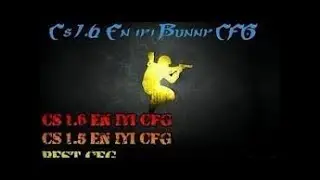 Cs 1.6 - DÜNYANIN EN İY BUNNY CFG'Sİ - [ANLATIM]