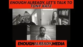 Enough Already Let's Talk to Tony Katz