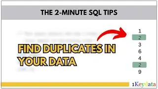 2-Minute SQL Tips: Quickly Find Duplicates In Your Data