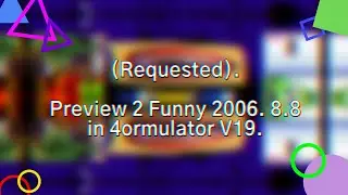 (REQUESTED) Preview 2 Funny 2006. 8.8 in 4ormulator V19.