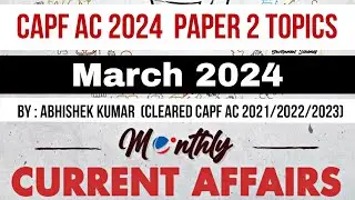 Vision IAS March 2024 Paper 2 Important Topics | Capf AC 2024 Paper 2 Topics 