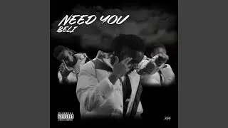 Need You