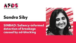 Sandra Siby: SINBAD: Saliency-informed detection of breakage caused by ad-blocking at #AFDS2023
