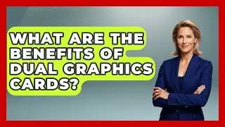 What Are the Benefits of Dual Graphics Cards? | Ultimate PC Gaming Guide